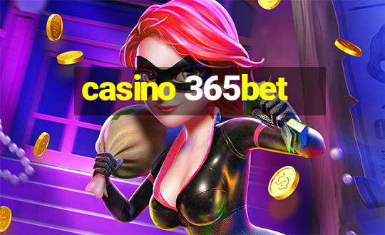 casino 365bet