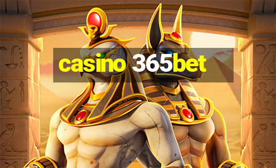 casino 365bet