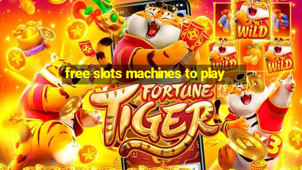 free slots machines to play