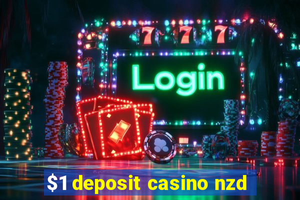 $1 deposit casino nzd