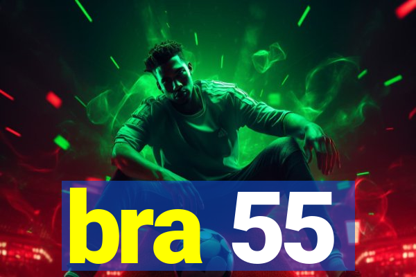 bra 55