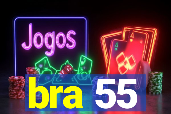 bra 55