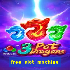 free slot machine games with free spins and bonus