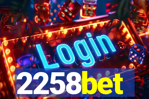 2258bet