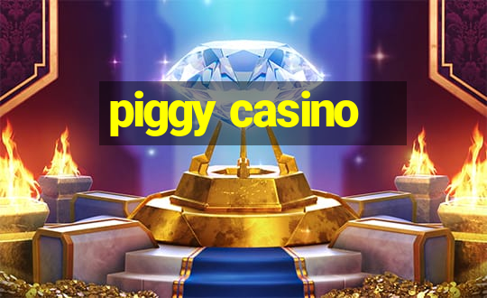 piggy casino