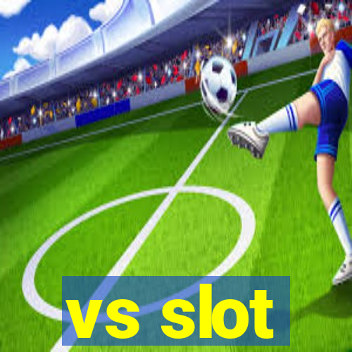 vs slot