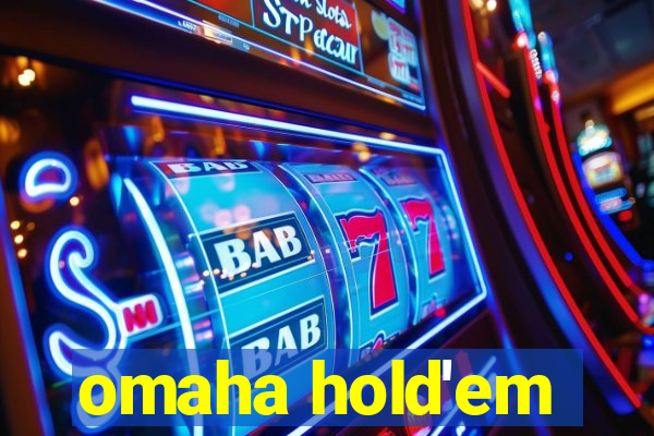 omaha hold'em