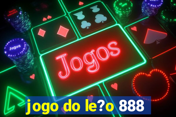 jogo do le?o 888