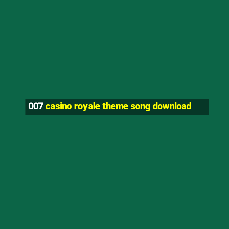 007 casino royale theme song download