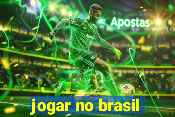 jogar no brasil