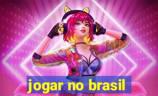 jogar no brasil