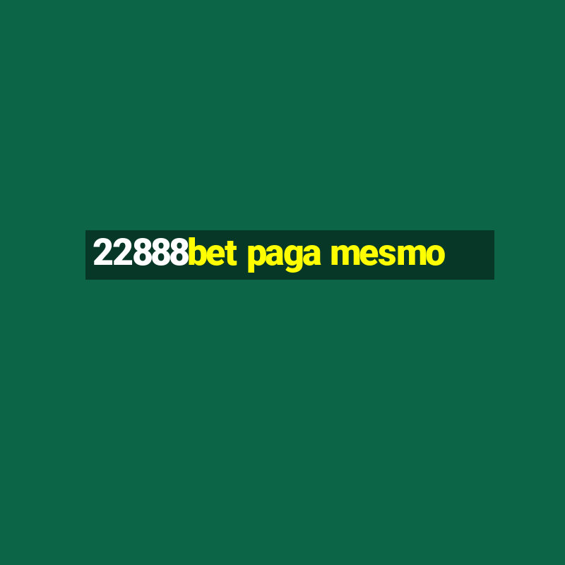 22888bet paga mesmo