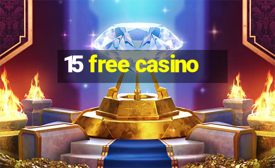 15 free casino