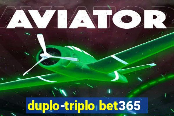 duplo-triplo bet365