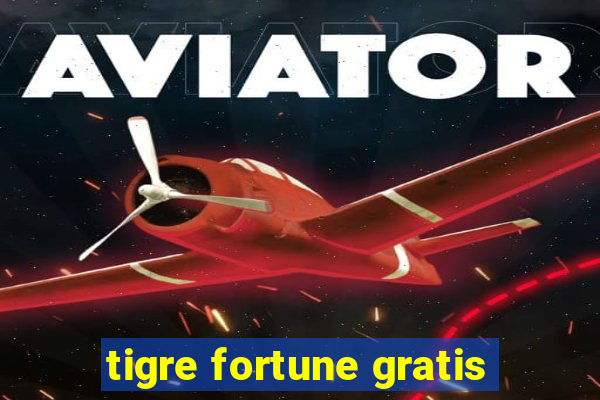 tigre fortune gratis