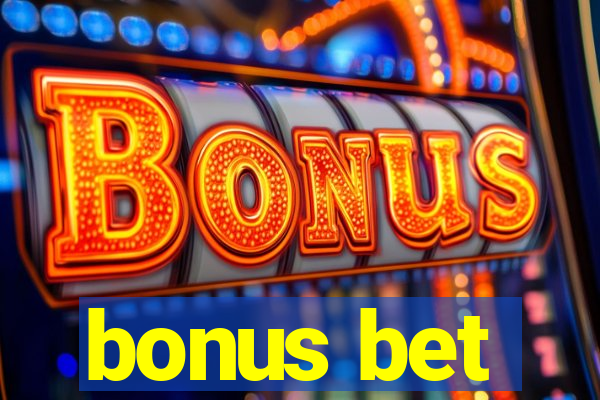 bonus bet