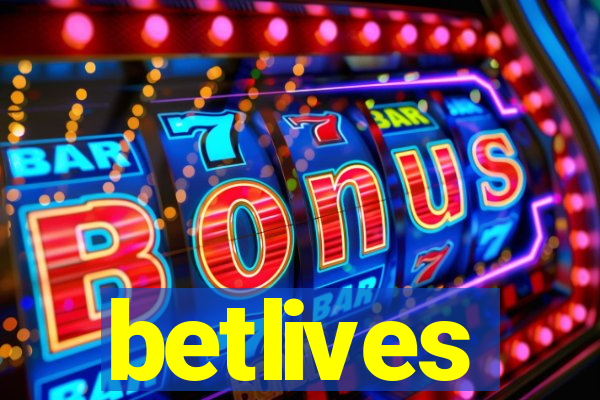 betlives