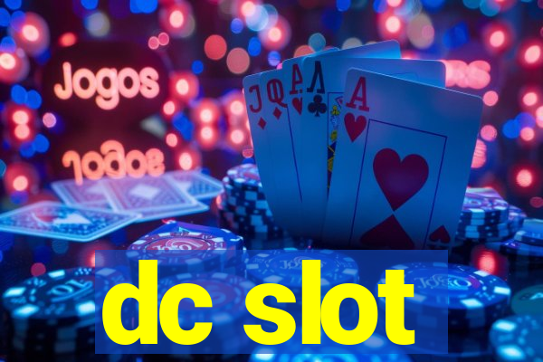 dc slot