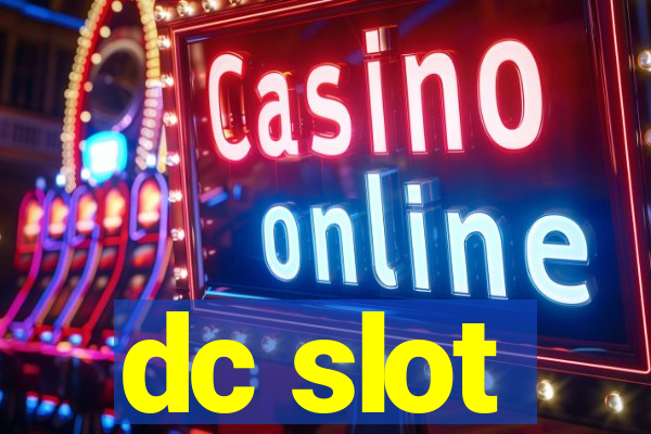 dc slot