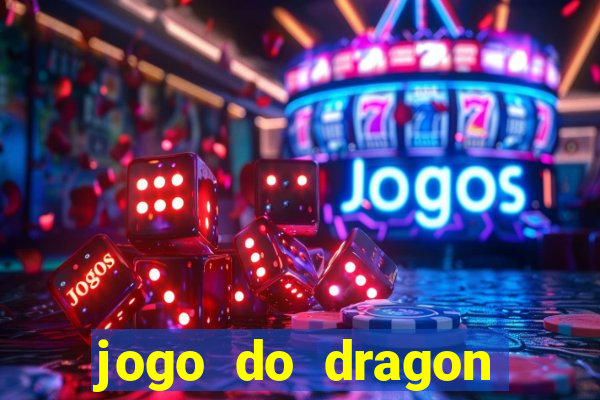 jogo do dragon aposta grátis