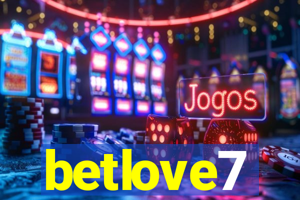 betlove7