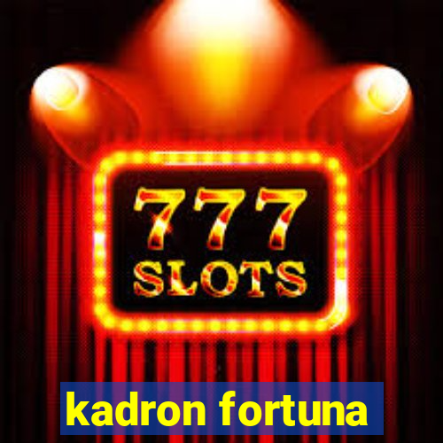 kadron fortuna