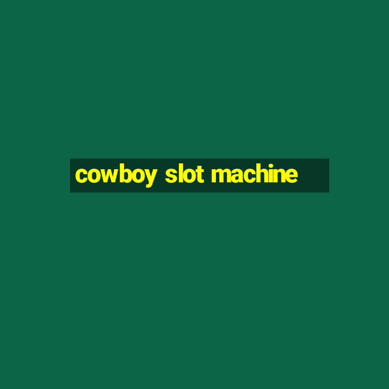 cowboy slot machine