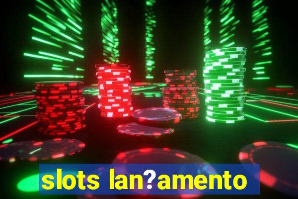 slots lan?amento