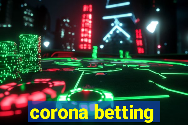 corona betting