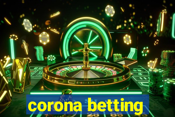 corona betting