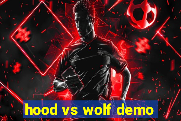 hood vs wolf demo