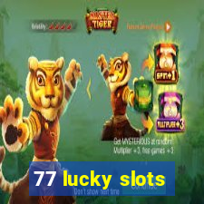 77 lucky slots