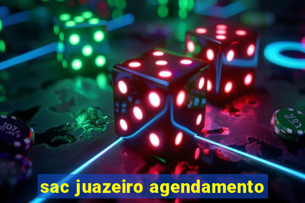 sac juazeiro agendamento