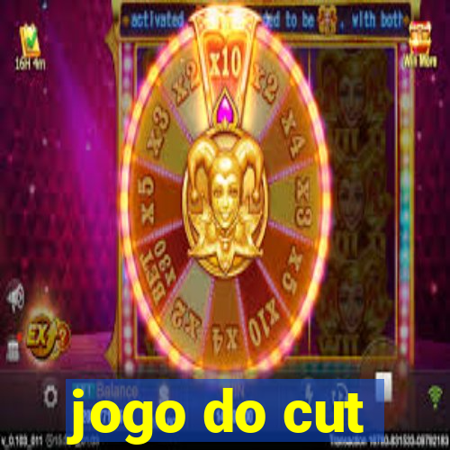 jogo do cut