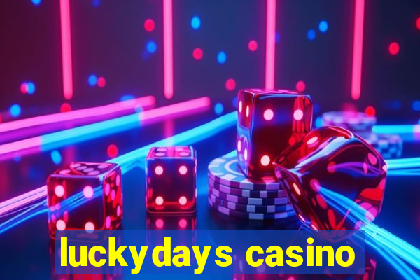 luckydays casino