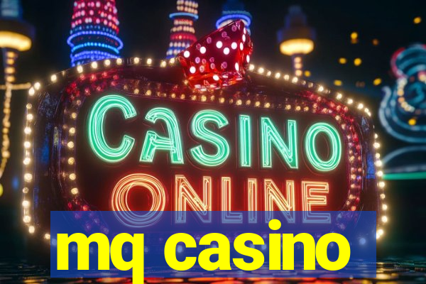 mq casino