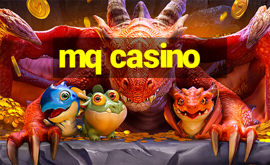 mq casino