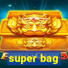 super bag