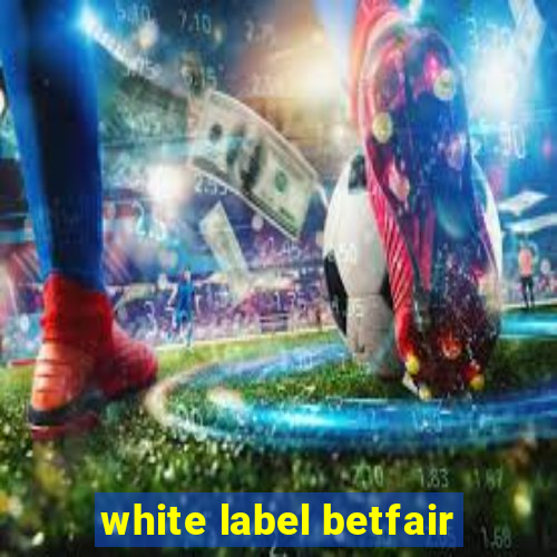 white label betfair