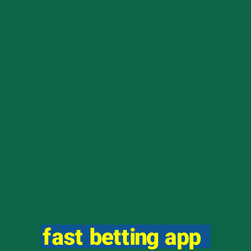 fast betting app