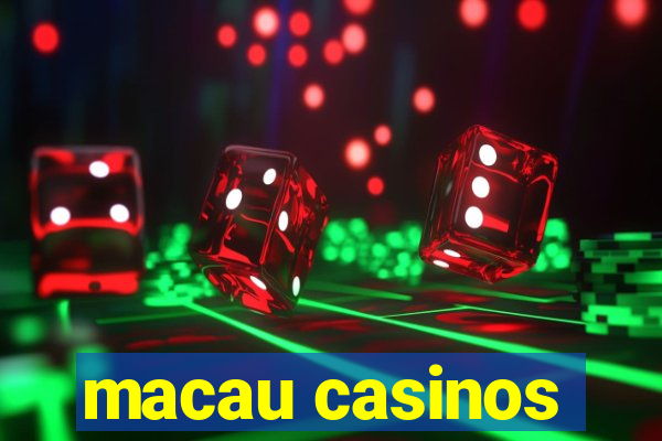 macau casinos