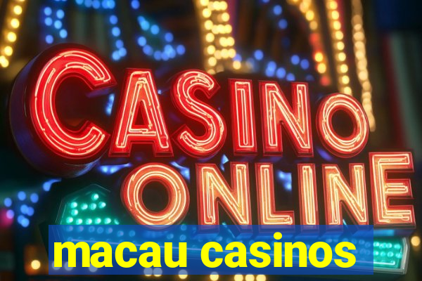 macau casinos