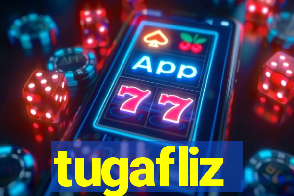 tugafliz