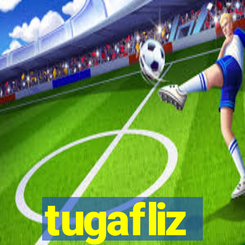 tugafliz