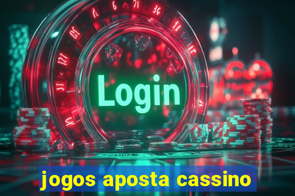 jogos aposta cassino