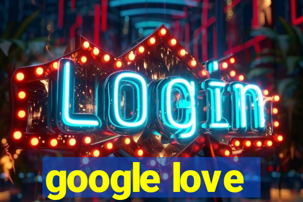 google love