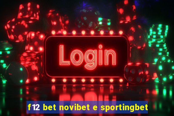 f12 bet novibet e sportingbet