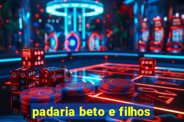 padaria beto e filhos