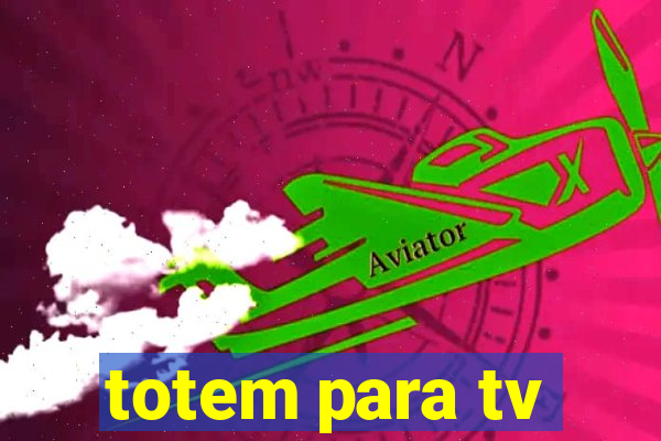 totem para tv