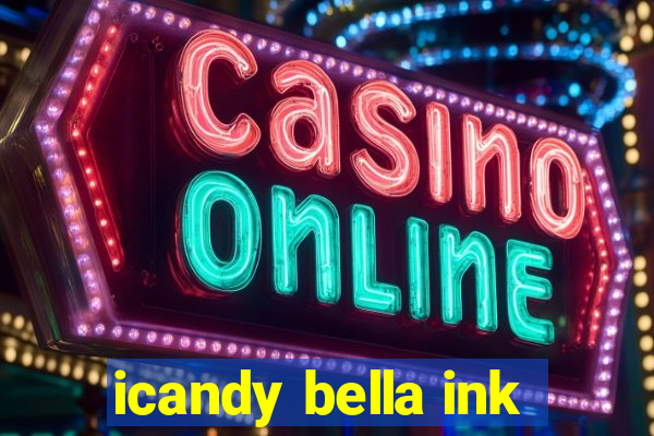 icandy bella ink